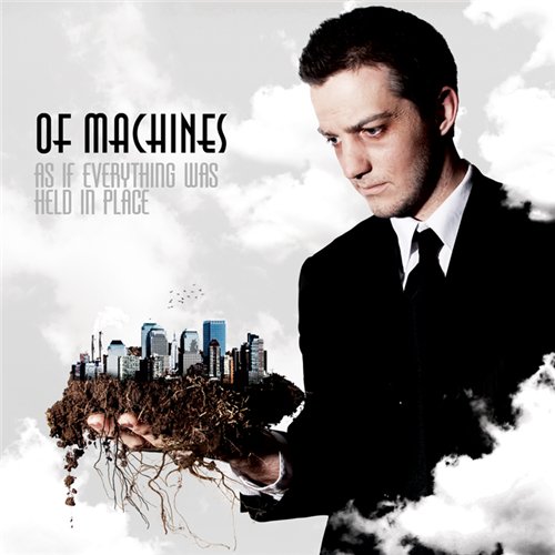 Of Machines - As If Everything Was Held In Place