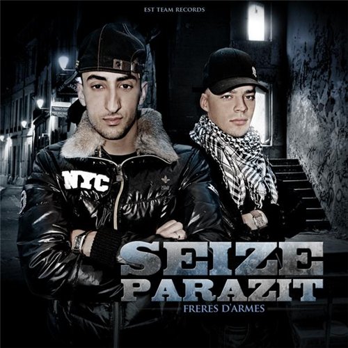 Seize Et Parazit - Freres D'armes (2010) Seize Et Parazit - Freres D'armes (2010)