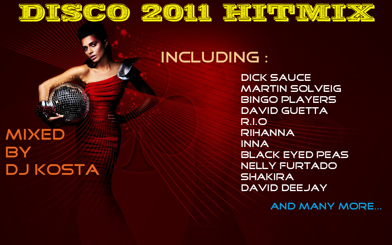 Disco 2011 Hitmix ( By Dj Kosta ) Disco 2011 Hitmix ( By Dj Kosta )